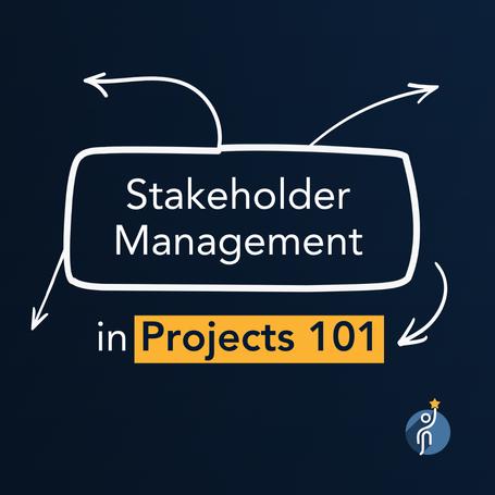 Stakeholder Management in Projects 101