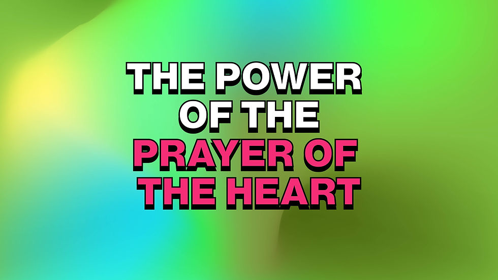 Power of the Prayer of the Heart