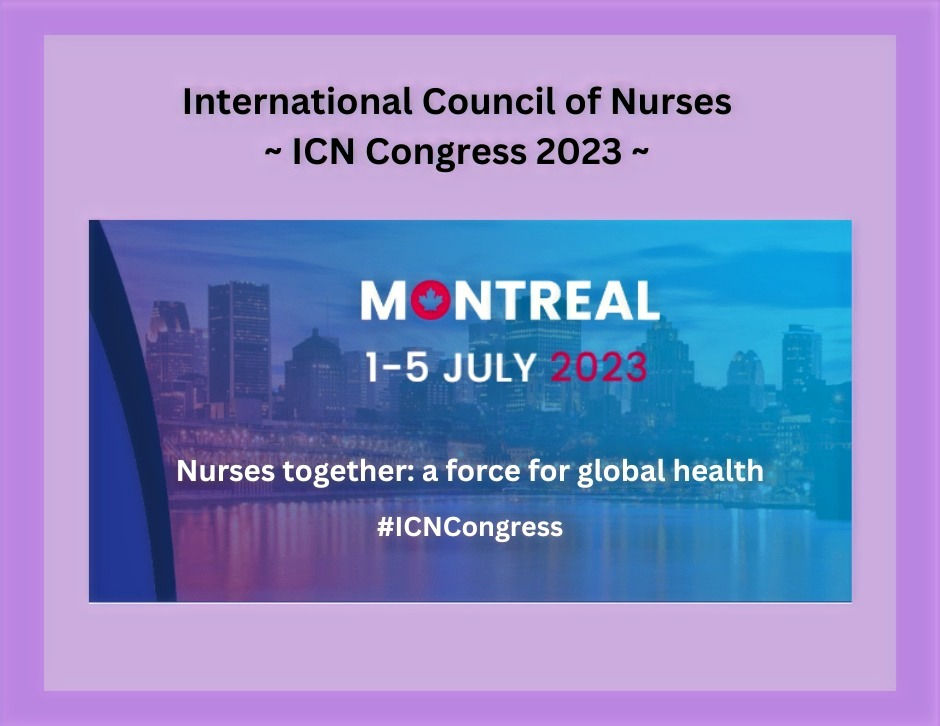 The International Council of Nurses and the Canadian Nurses Association are delighted to invite you to attend the ICN Congress, 1-5 July 2023 in Montreal, Canada