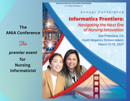 Image promoting the American Nurses Informatics Conference, March 11 – 13, 2027 at the Hyatt Regency San Francisco, CA Nurses: invest in your career.