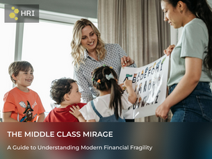 THE MIDDLE CLASS MIRAGE: A Guide to Understanding Modern Financial Fragility