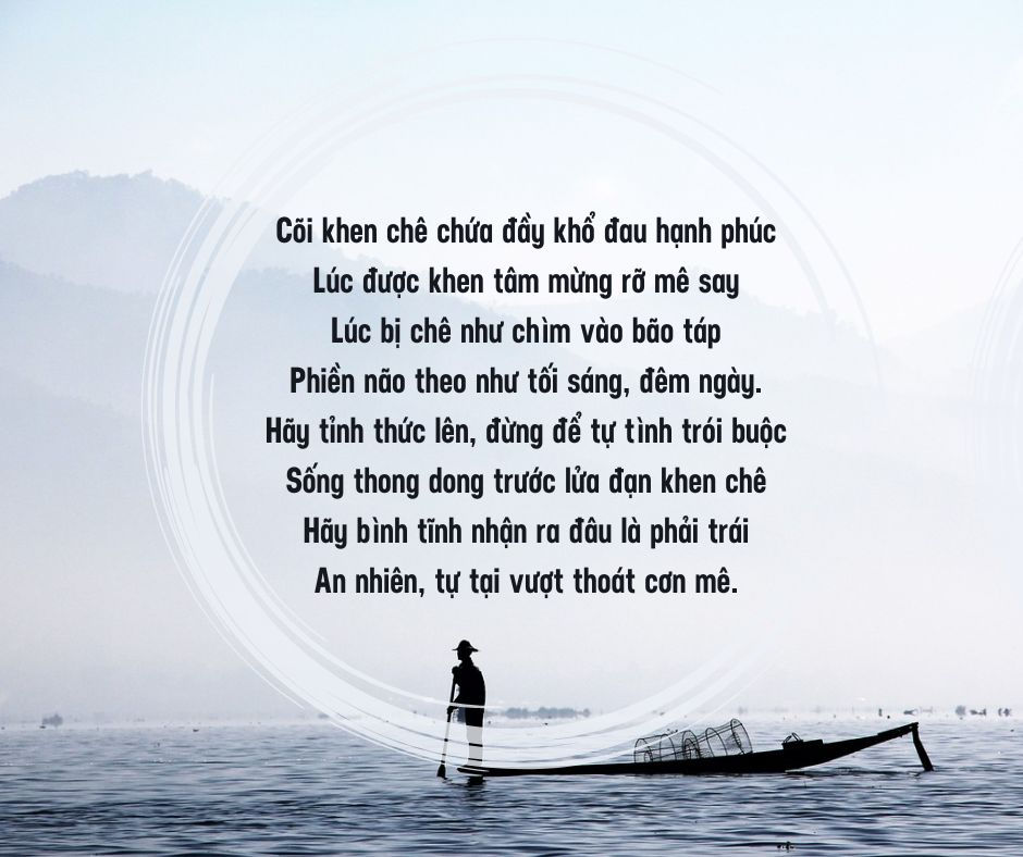 Sống tỉnh thức, đừng để lời khen - tiếng chê trói buộc bản thân mình