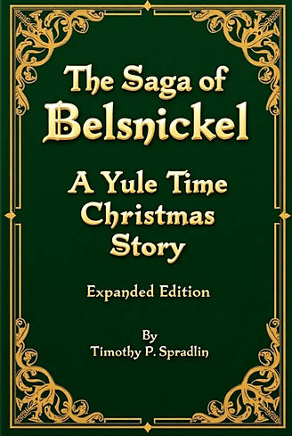 The new extended edition of The Saga of Belsnickel, A Yule Time Christmas Story, delve deep into Christmas Traditions past.