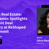 AI Meets Real Estate Olivia Ramos Spotlights Intelligent Deal Discovery at ReShaped 2025 Summit