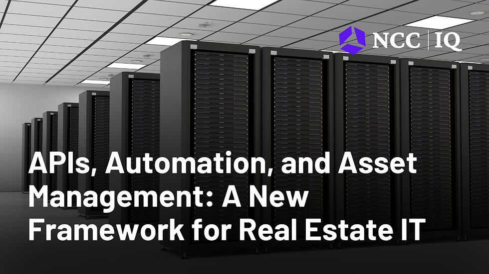 APIs, Automation, and Asset Management: A New Framework for Real Estate IT