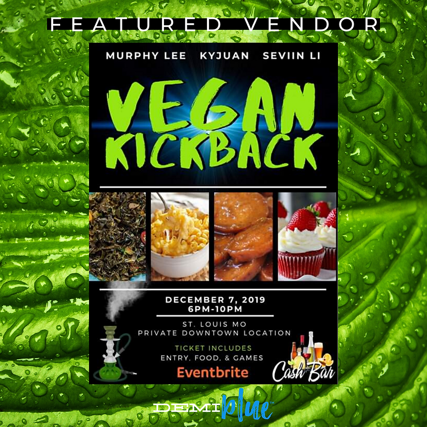 Vegan Kickback with Murphy Lee, Kyjuan, & Seviin Li