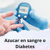 Diagnostico y tratamiento de azucar en sangre y diabetes