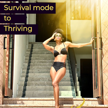 From Survival Mode to Thriving