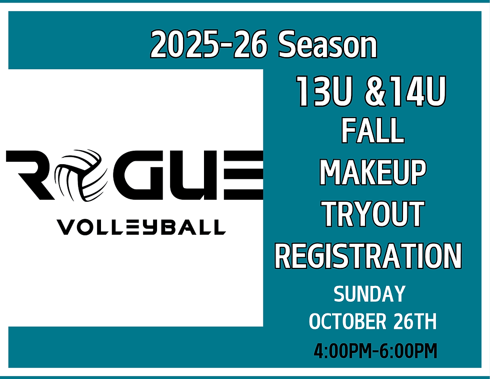 2025-26 Rogue Volleyball 13U and 14U Fall MAKEUP Tryout Registration
