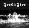 A Fresh Fire