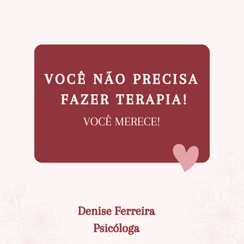 VOCÊ NÃO PRECISA FAZER TERAPIA! Você merece...