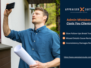 How Admin Work is Sabotaging Your Real Estate Appraisal Client Experience