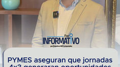 PYMES aseguran que jornadas 4x3 generaran oportunidades de negocio