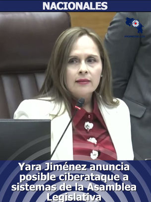 Yara Jiménez anuncia posible ciberataque a sistemas de la Asamblea Legislativa