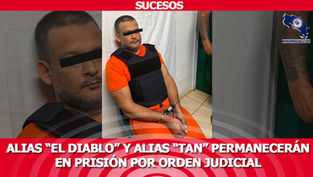 Alias “El Diablo” y alias “Tan” permanecerán en prisión por orden judicial