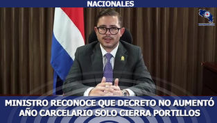Ministro reconoce que primer decreto no aumentó año carcelario solo cierra portillos