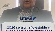 2026 será un año estable y bueno para hacer inversiones según experto