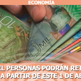 89 mil personas podrán retirar FCL a partir de este 1 de abril 