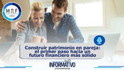 Construir patrimonio en pareja: el primer paso hacia un futuro financiero más sólido