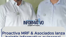 Proactiva MRF & Asociados lanza boletín informativo quincenal para sus clientes