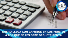 Enero llega con cambios en los montos a los que se les debe deducir renta