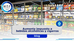 Bebidas alcohólicas y cigarros podrían subir de precio ante incremento de impuesto