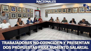 Trabajadores no coinciden y presentan dos propuestas para aumento salarial 2027