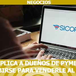 Guía explica a dueños de pymes cómo inscribirse para venderle al Estado 