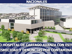 Nuevo Hospital de Cartago avanza con estudios de sismicidad y denuncias por contaminación 