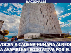 Convocan a cadena humana alrededor de la Asamblea Legislativa por el ROP