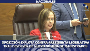 Oposición explota contra presidenta legislativa tras devolver de nuevo nómina de magistrados