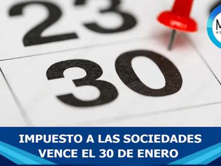 Impuesto a las sociedades vence este 30 de enero