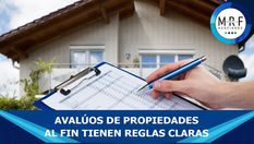 Avalúos de propiedades al fin tienen reglas claras
