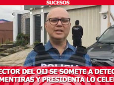 Director del OIJ se somete a detector de mentiras y Presidenta lo celebra