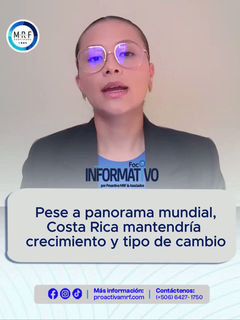 Pese a panorama mundial, Costa Rica mantendría crecimiento y tipo de cambio