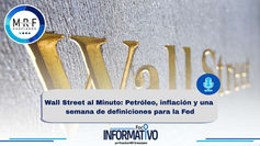Wall Street al Minuto: Petróleo, inflación y una semana de definiciones para la Fed