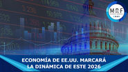 Economía de EE.UU. marcará la dinámica de este 2026