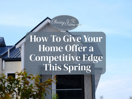 How To Make Your Offer More Competitive This Spring Market
