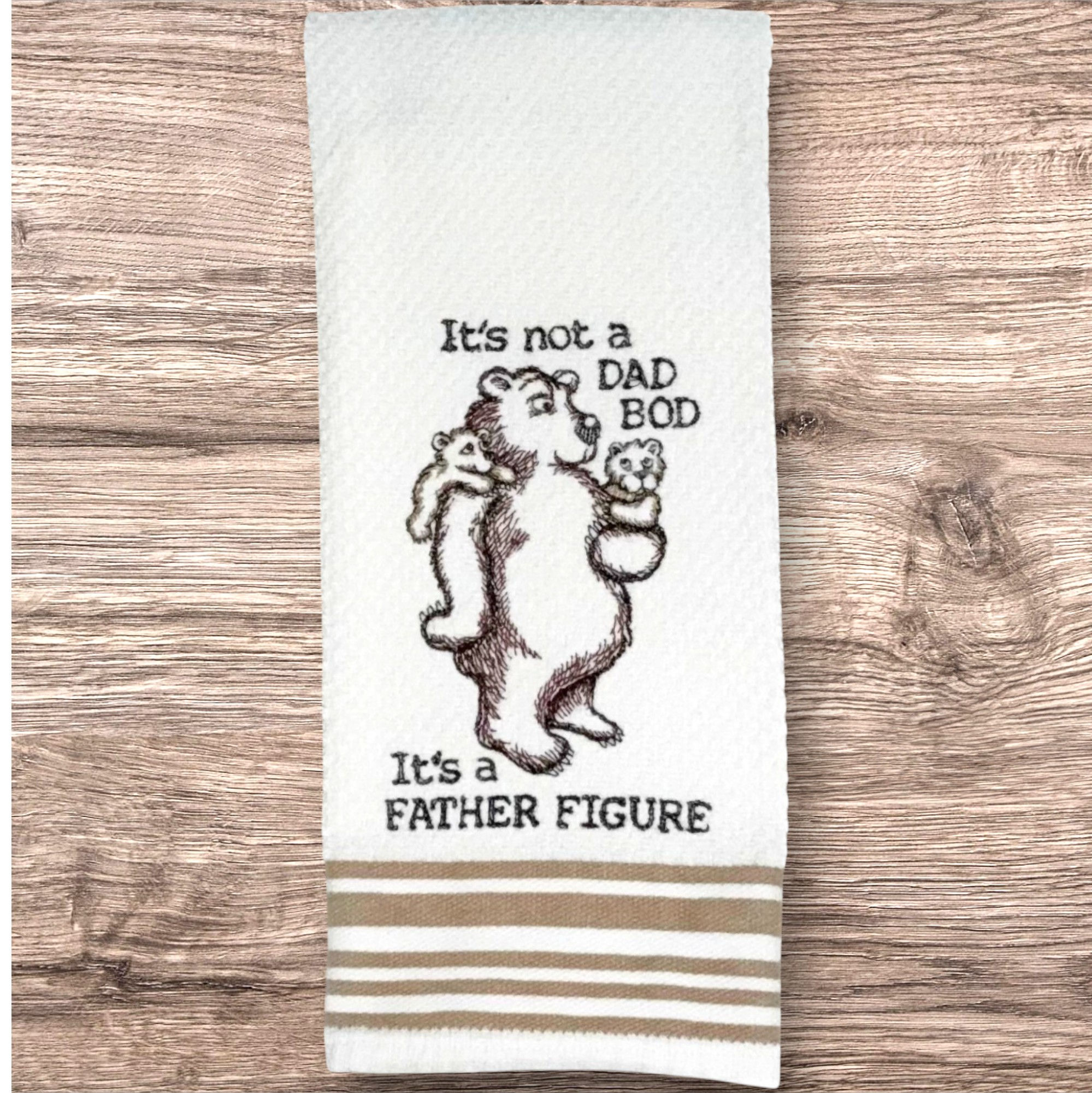 Dad Bod or Father Figure- Embroidered Kitchen Towel