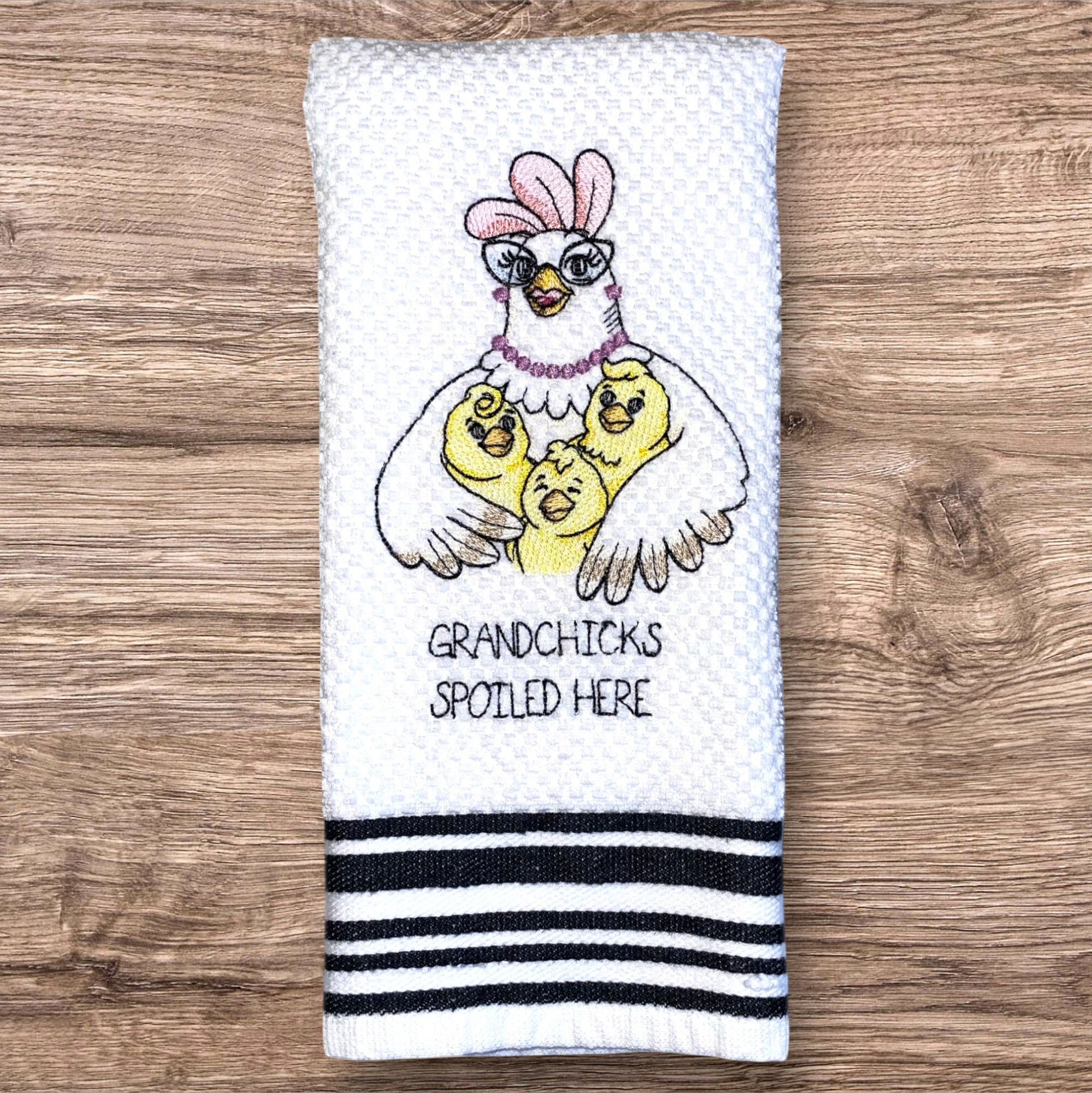 Grandchicks Spoiled Here- Embroidered Kitchen Towel