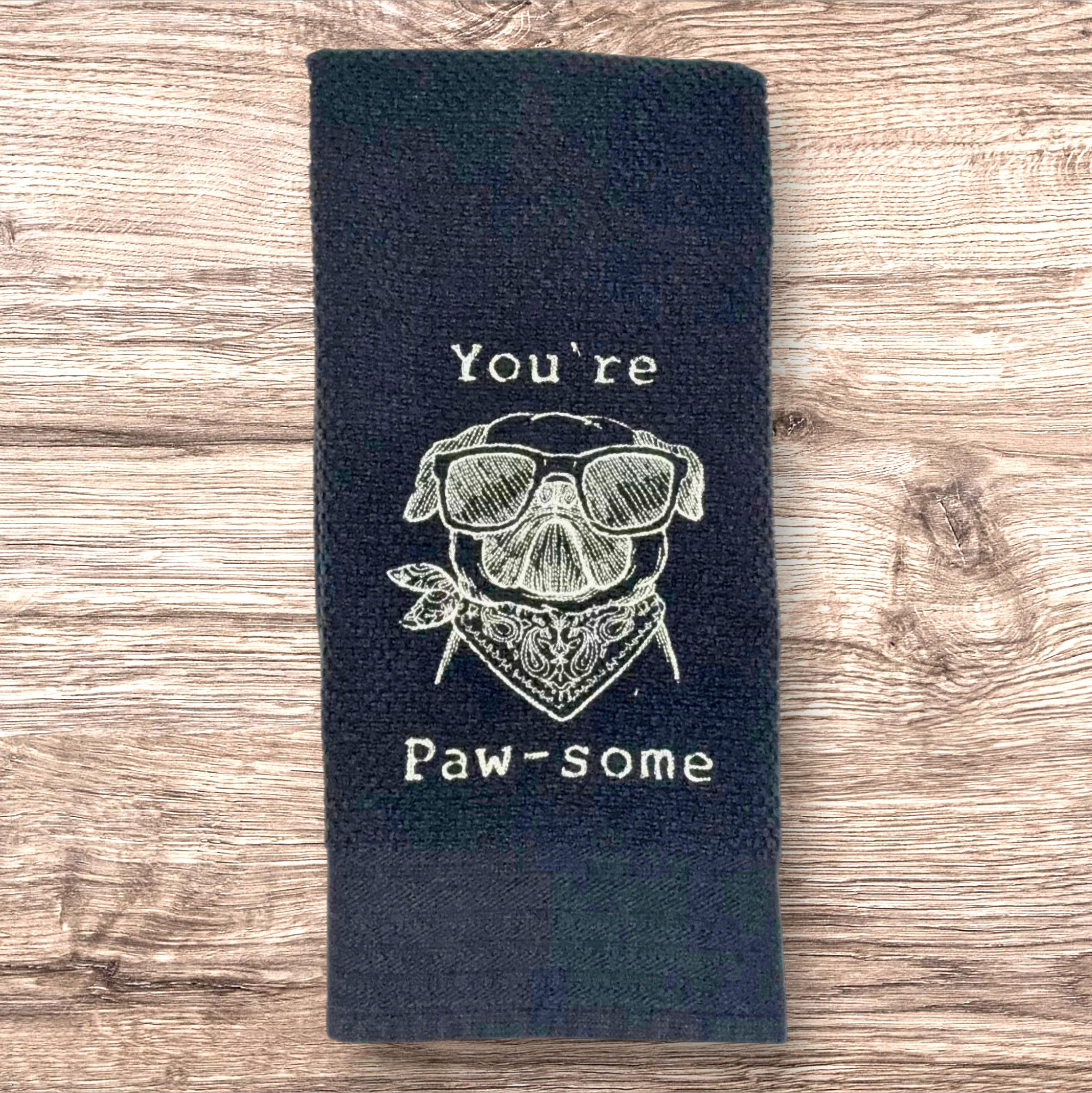 You’re Pawsome Pug-Embroidered Kitchen Towel