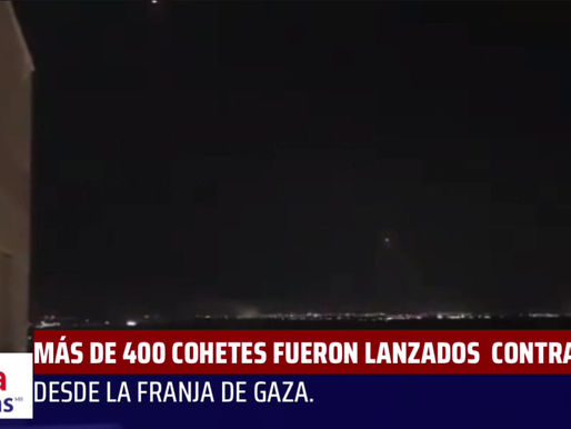 MÁS DE 400 COHETES LANZADOS CONTRA ISRAEL DESDE LA FRANJA DE GAZA.