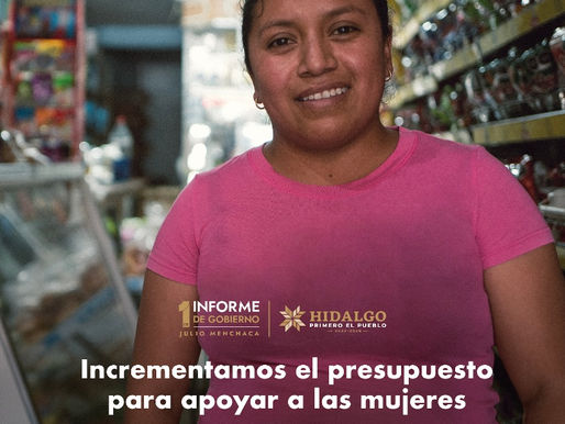 Incrementamos el presupuesto para apoyar a las mujeres