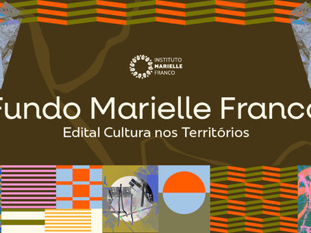 Banner com diversas composições artísticas coloridas, com o texto sobreposto "Fundo Marielle Franco. Edital Cultura nos Territórios".