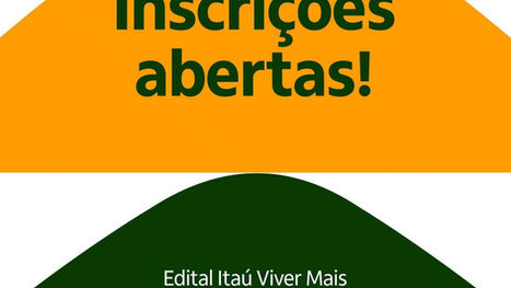 Banner com triângulos laranja e verde escuro e os textos "Inscrições abertas!" e "Edital Itaú Viver Mais 2026".