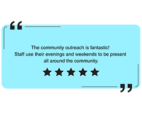 Review: The community outreach is fantastic. Staff use their evenings and weekends to be present all around the community.