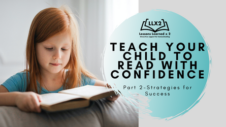 Teach your Child to Read With Confidence! Our Top 4 Strategies and Suggestions
