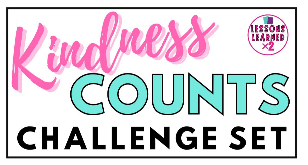 Free Kindness Challenges Set | Lessons Learned x 2
