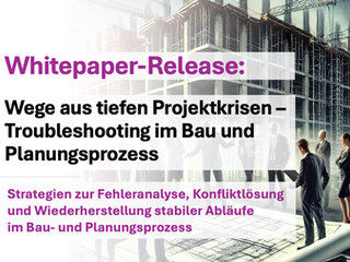 Troubleshooting im Bau – Wege aus tiefen Projektkrisen