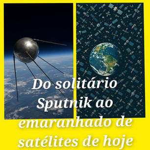 Sputnik: 68 anos do primeiro satélite e os rumos da exploração espacial